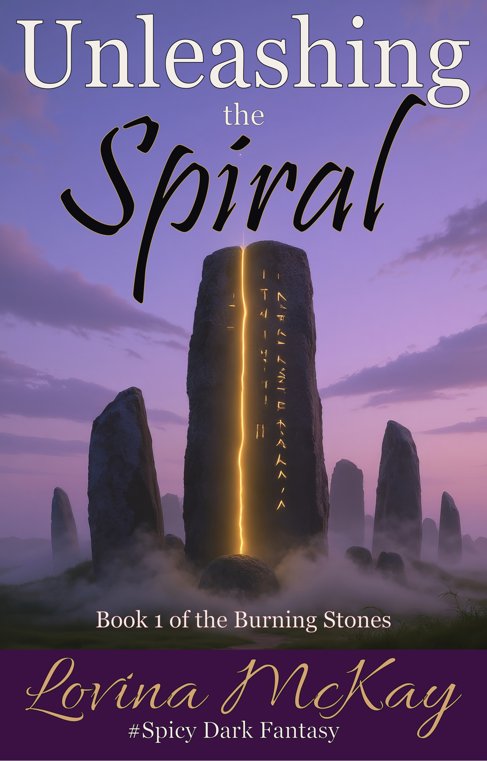 Book cover of Unleashing the Spiral by Lovina McKay, a dark romantasy novel of desire, magic, and forbidden portals